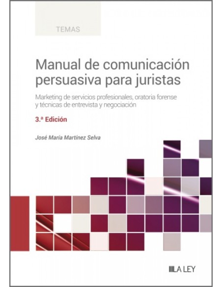 Manual de Comunicacion Persuasiva para Juristas 3ª edicion